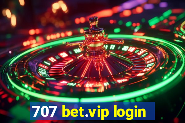 707 bet.vip login